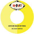 Big Daddy Simpson — Give Me Back My Ring