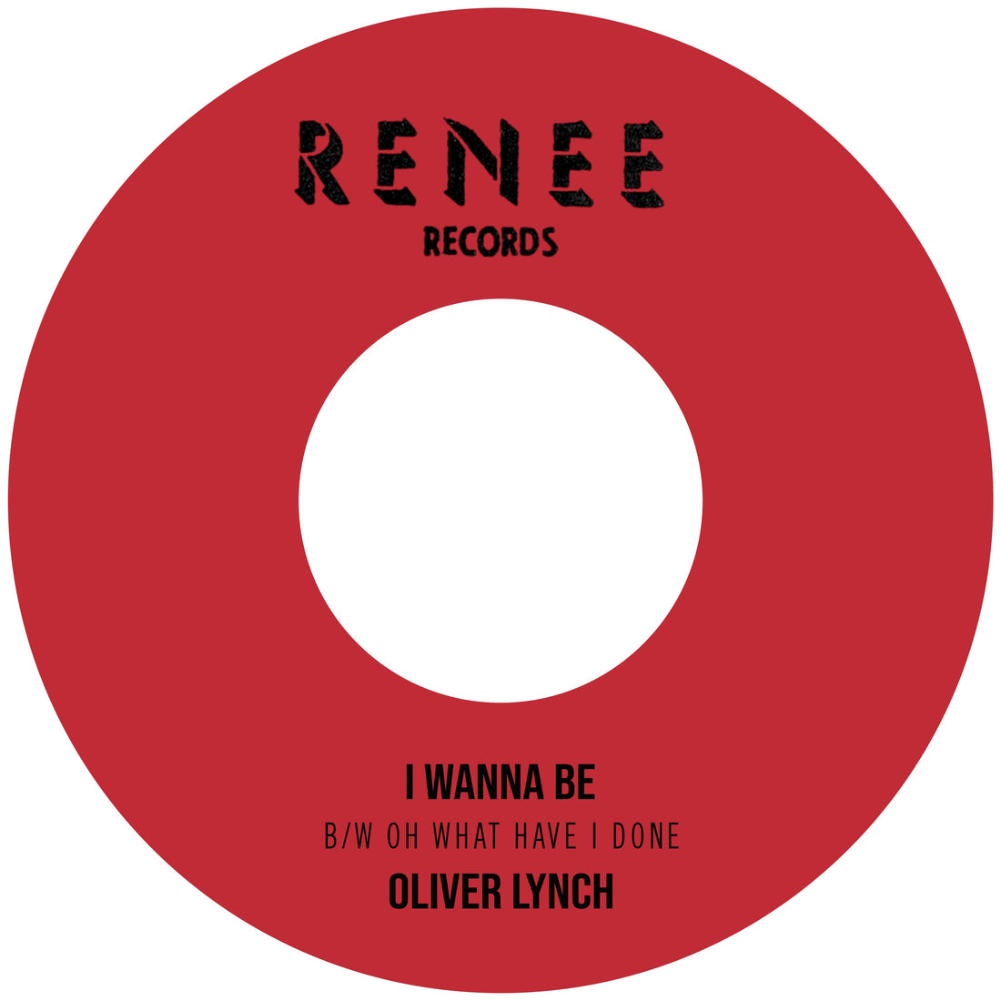 Oliver Lynch "I Wanna Be B/W Oh What Have I Done"