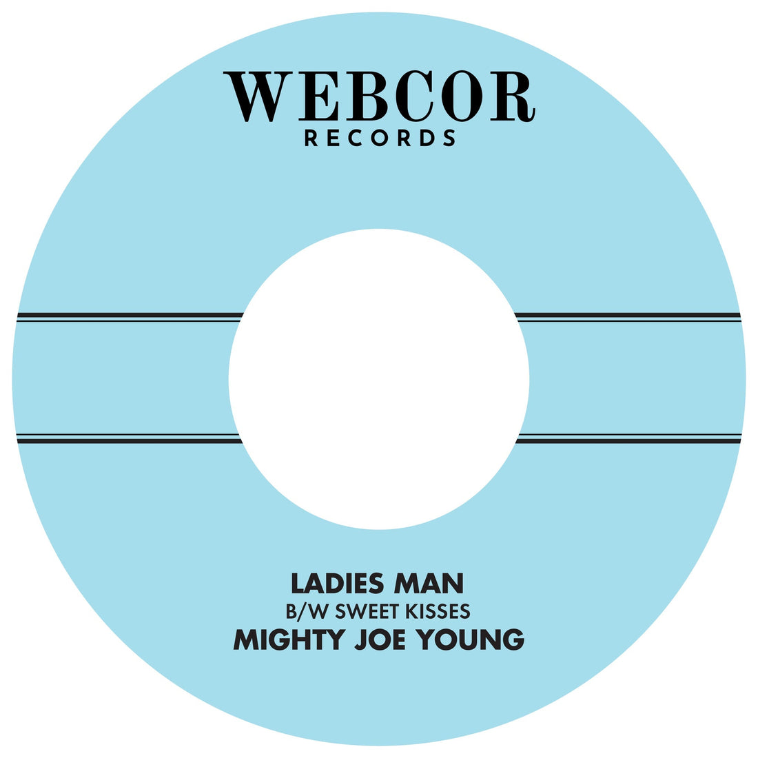 Mighty Joe Young "Ladies Man B/W Sweet Kisses"