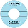 Mighty Joe Young — We Love You Baby B/W Voo Doo Dust 