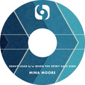Mina Moore — Heavy Load B/W When The Spirit Says Sing