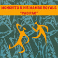 Monchito And His Mambo Royals feat. Ramon Monchito — Pao Pao