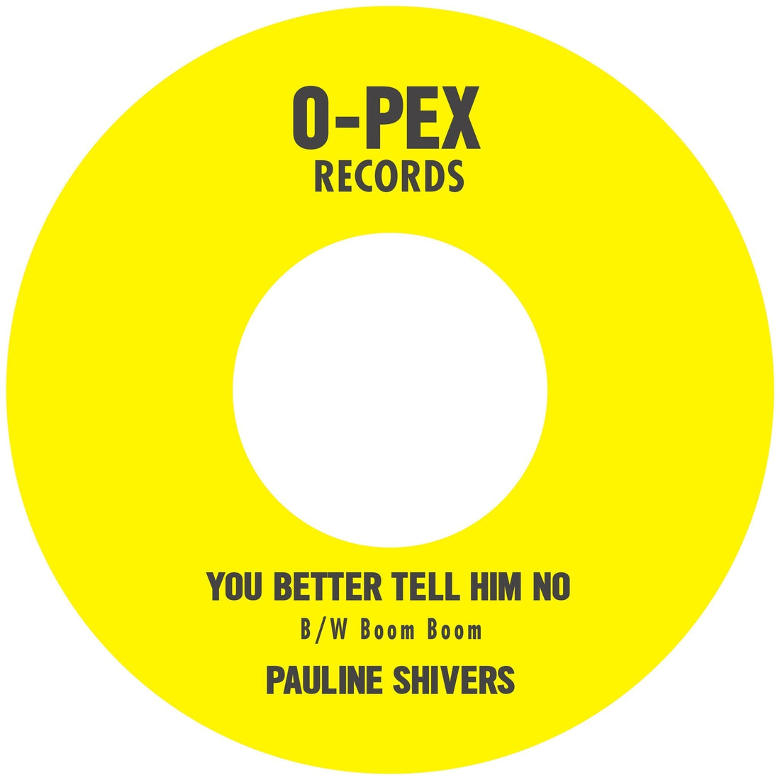 Pauline Shivers "You Better Tell Him No B/W Boom Boom"