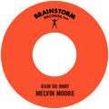 Melvin Moore — Rain Go Away B/W How Does It Feel To Be A Big Wheel