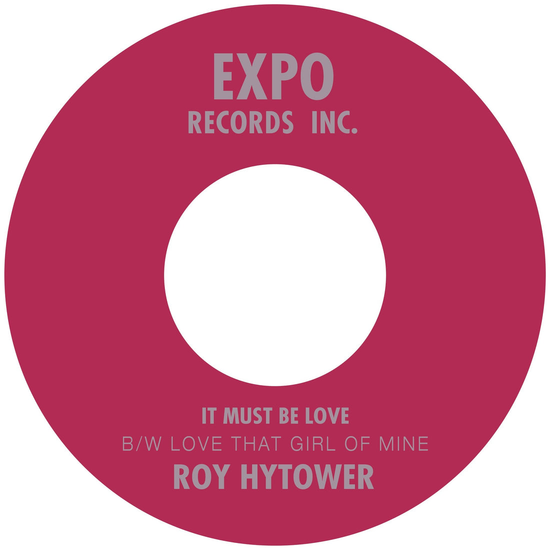 Roy Hytower "It Must Be Love B/W Love That Girl of Mine"