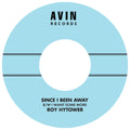 Roy Hytower — Since I Been Away B/W I Want Some More 