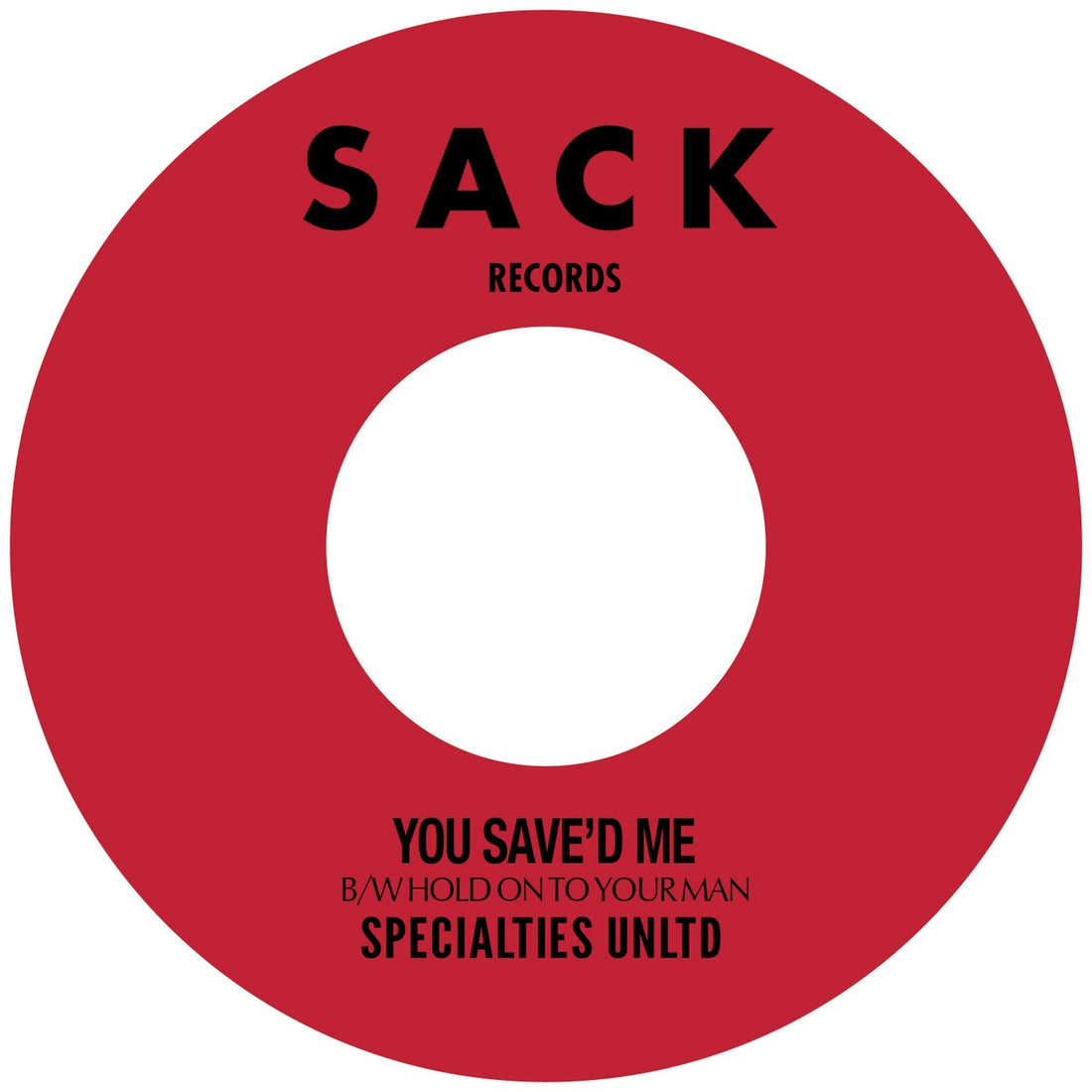 Specialties Unltd "You Save'd Me B/W Hold On To Your Man"