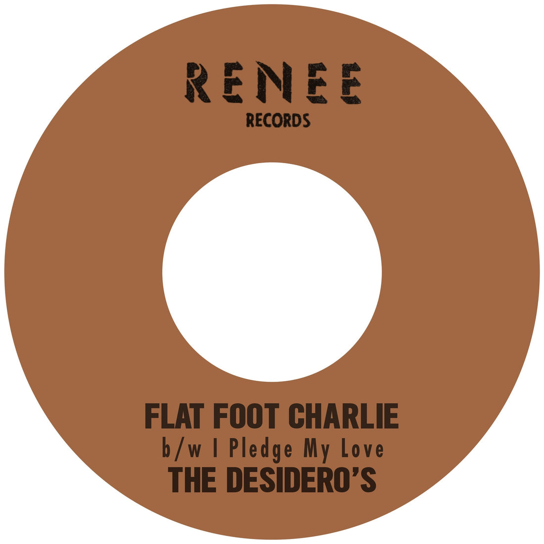 The Desidero's "Flat Foot Charlie B/W I Pledge My Love"