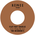 The Desidero's — Flat Foot Charlie b/w I Pledge My Love