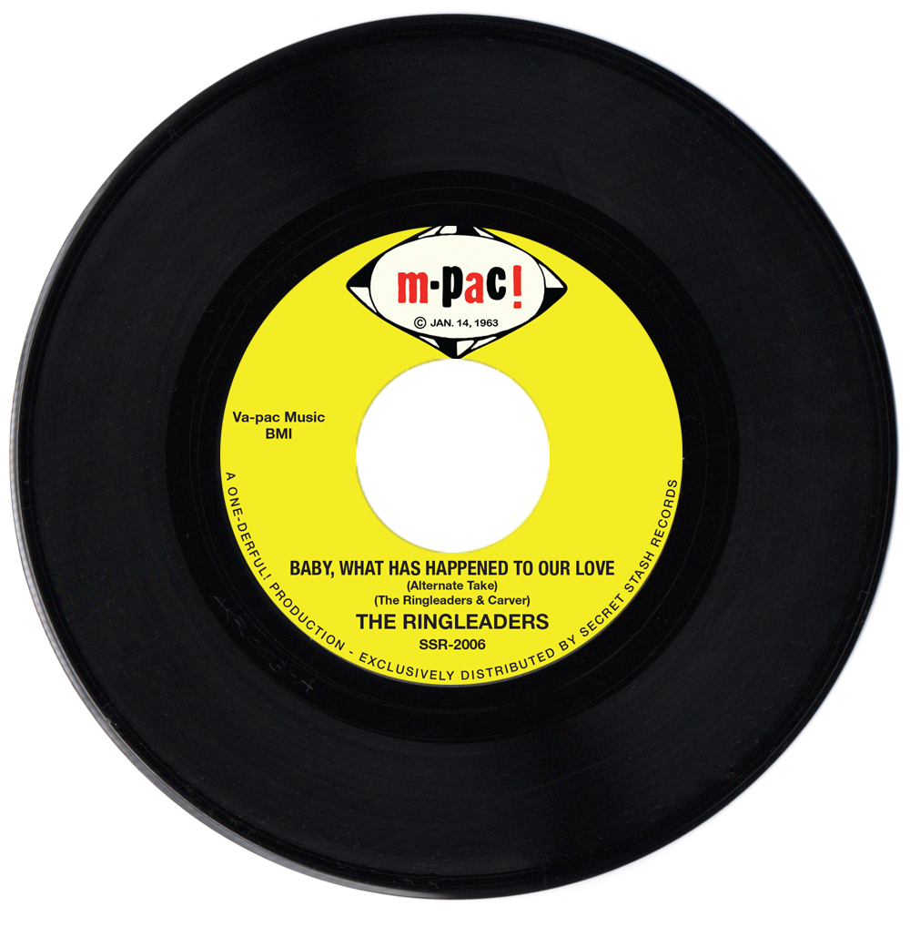 The Ringleaders "Baby, What Has Happened To Our Love (Alternate Take) B/W All Of My Life"
