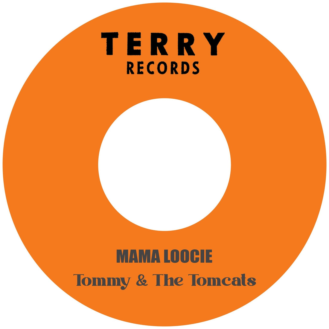 Tommy & The Tomcats "Mama Loocie"