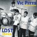 Vic Pitts & The Cheaters — The Lost Tapes