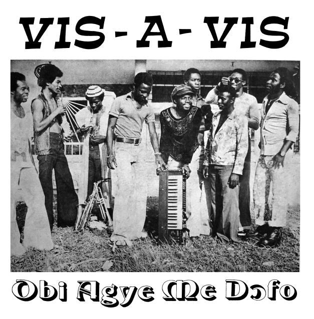 Vis A Vis	"Obi Agye Me Dofo"