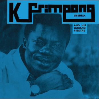 K. Frimpong & His Cubano Fiestas "K. Frimpong & His Cubano Fiestas (Blue)"